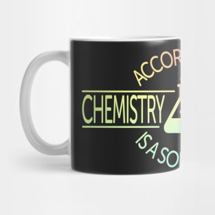 According To Chemistry, Alcohol Is A Solution Mug